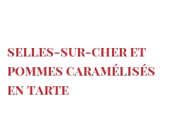 Recette Selles-sur-Cher et pommes caramélisés en tarte